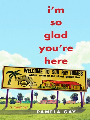 cover image of I'm So Glad You're Here